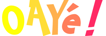 OAYÉ!